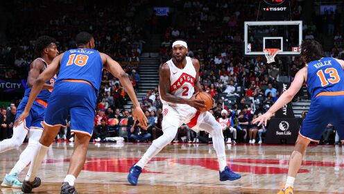 [腾讯全场集锦] 🏀猛龙50分大胜送尼克斯季前赛4连败 伦纳德回归首秀半场21分